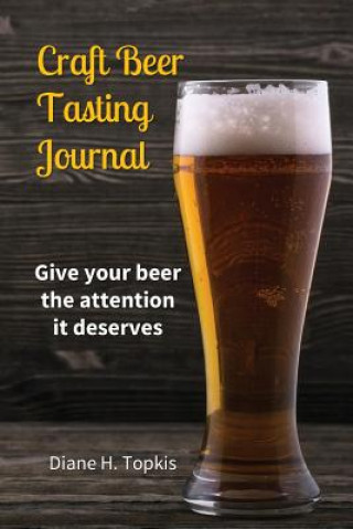 Kniha Craft Beer Tasting Journal Topkis H Diane