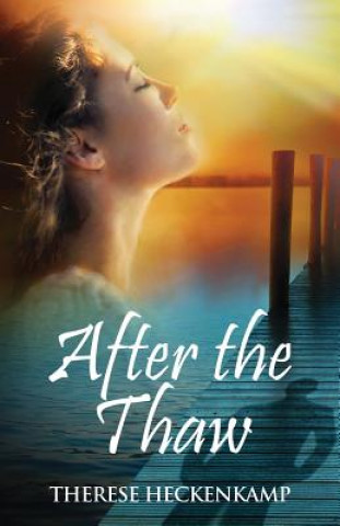 Книга After the Thaw Therese (Memeber of the Catholic Writers Guild) Heckenkamp