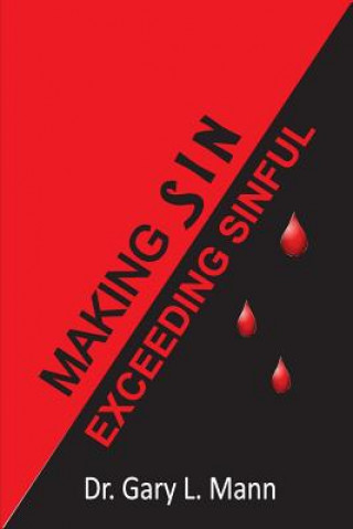 Книга Making Sin Exceeding sinful Gary L Mann