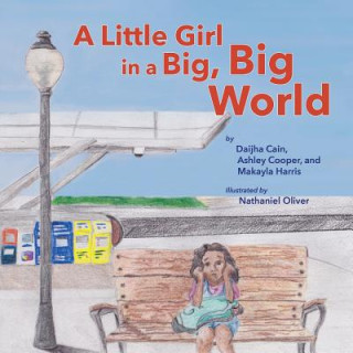 Kniha Little Girl in a Big, Big World Daijha Cain