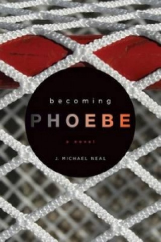Knjiga Becoming Phoebe J Michael Neal
