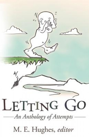 Könyv Letting Go M. E. Hughes
