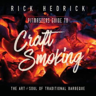Kniha Pitmasters Guide to Craft Smoking (BBQ) Rick Hedrick