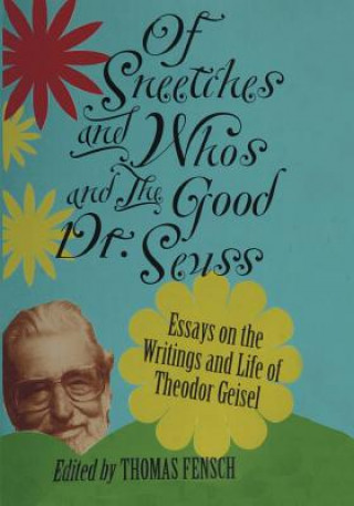 Kniha Of Sneetches and Whos and the Good Dr seuss THOMAS FENSCH