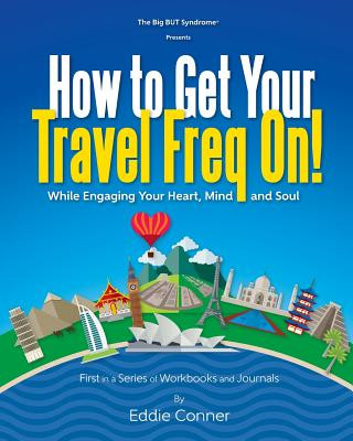 Buch How to Get Your Travel Freq On! Eddie Conner