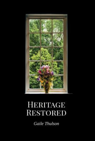 Buch Heritage Restored Gaile Thulson