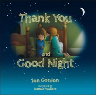 Kniha Thank You and Good Night Jon Gordon