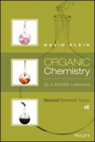 Kniha Organic Chemistry As a Second Language: Second Semester Topics David R. Klein