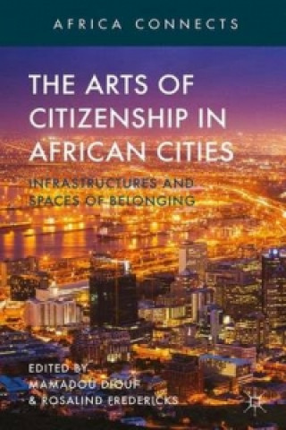 Książka Arts of Citizenship in African Cities 