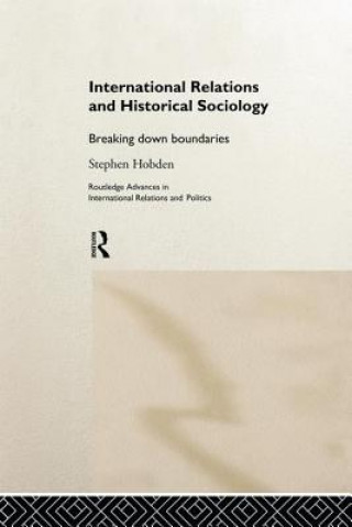 Könyv International Relations and Historical Sociology Stephen Hobden