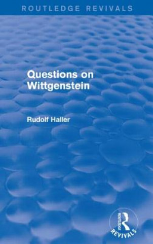 Книга Questions on Wittgenstein (Routledge Revivals) Rudolf Haller
