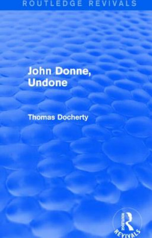 Livro John Donne, Undone (Routledge Revivals) Thomas Docherty