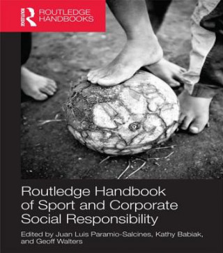 Carte Routledge Handbook of Sport and Corporate Social Responsibility Juan Luis Paramio Salcines
