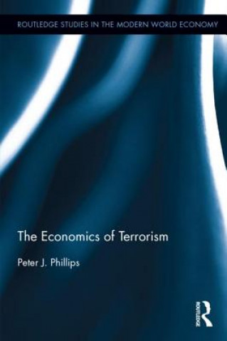 Książka Economics of Terrorism Peter J. Phillips