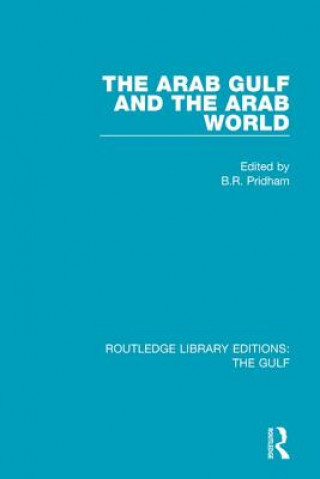 Kniha Arab Gulf and the Arab World B. R. Pridham