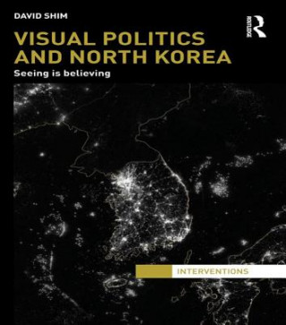 Book Visual Politics and North Korea David Shim