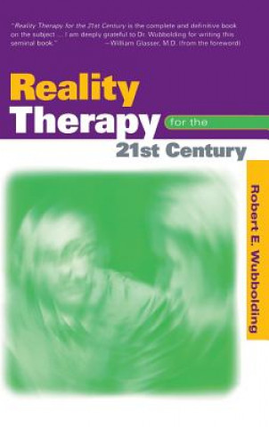 Książka Reality Therapy For the 21st Century Robert E. Wubbolding