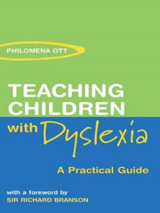 Könyv Teaching Children with Dyslexia Philomena Ott