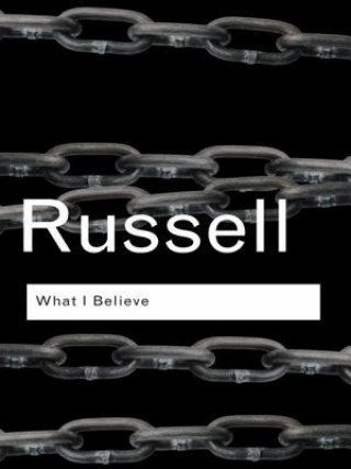 Knjiga What I Believe Bertrand Russell