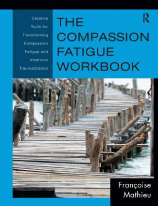 Book Compassion Fatigue Workbook Francoise Mathieu