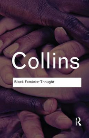 Carte Black Feminist Thought Patricia Hill Collins
