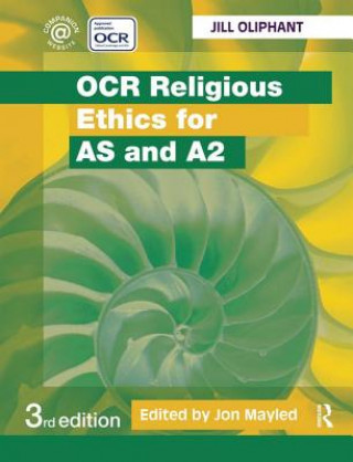 Carte OCR Religious Ethics for AS and A2 Jill Oliphant