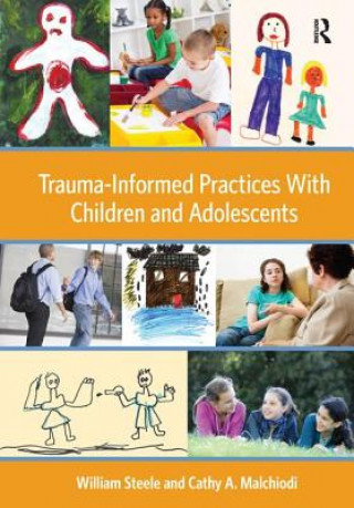 Kniha Trauma-Informed Practices With Children and Adolescents William Steele