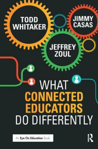 Libro What Connected Educators Do Differently Todd Whitaker