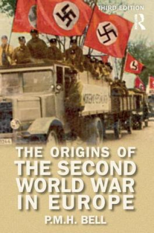 Carte Origins of the Second World War in Europe P. M. H. Bell