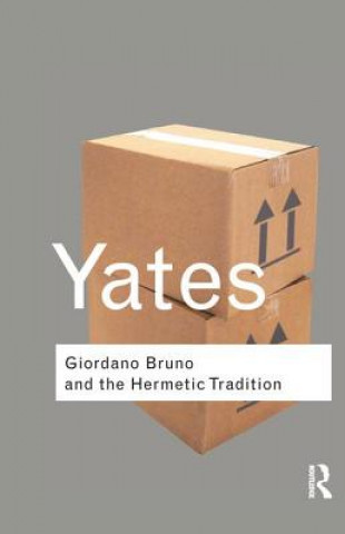 Книга Giordano Bruno and the Hermetic Tradition Frances Yates