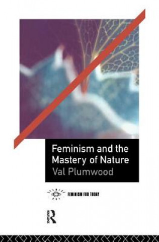 Książka Feminism and the Mastery of Nature PLUMWOOD