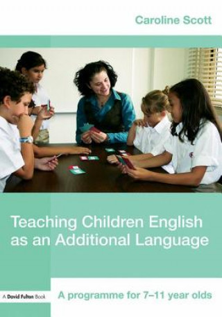 Книга Teaching Children English as an Additional Language Caroline Scott
