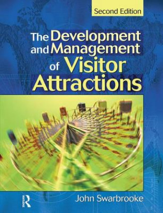 Książka Development and Management of Visitor Attractions John Swarbrooke