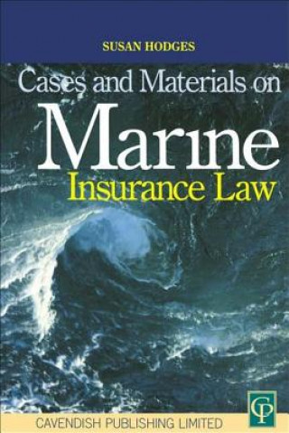 Książka Cases and Materials on Marine Insurance Law Susan Hodges