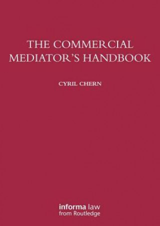 Carte Commercial Mediator's Handbook Dr. Cyril Chern