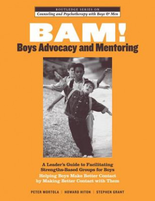 Knjiga BAM! Boys Advocacy and Mentoring Peter Mortola