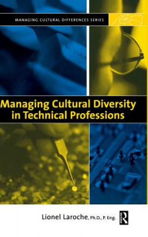 Kniha Managing Cultural Diversity in Technical Professions Lionel Laroche