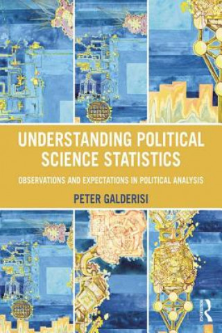 Könyv Understanding Political Science Statistics Peter F. Galderisi