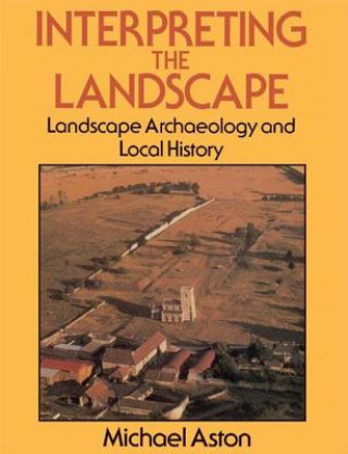 Book Interpreting the Landscape Michael Aston