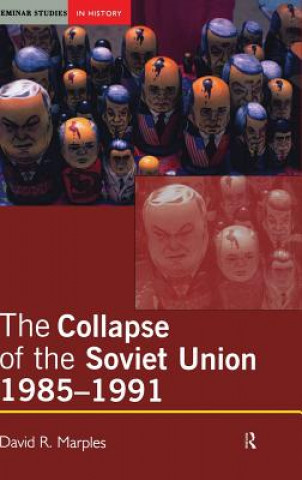 Książka Collapse of the Soviet Union, 1985-1991 David R. Marples