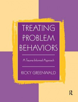 Kniha Treating Problem Behaviors Ricky Greenwald