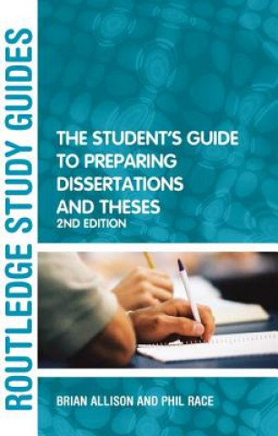 Kniha Student's Guide to Preparing Dissertations and Theses Phil Race