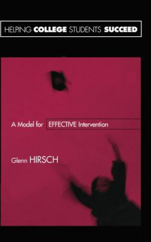 Könyv Helping College Students Succeed Glenn Hirsch