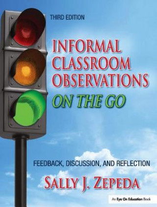 Книга Informal Classroom Observations On the Go Sally J. Zepeda