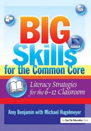 Kniha Big Skills for the Common Core Amy Benjamin