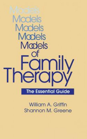 Książka Models Of Family Therapy William A. Griffin