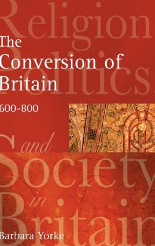 Knjiga Conversion of Britain Barbara Yorke