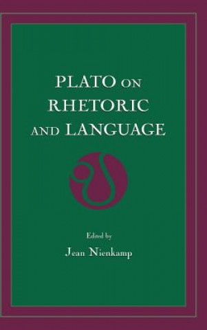 Książka Plato on Rhetoric and Language Jean Nienkamp