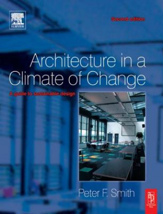 Livre Architecture in a Climate of Change Peter F. Smith