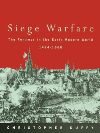 Kniha Siege Warfare Christopher Duffy